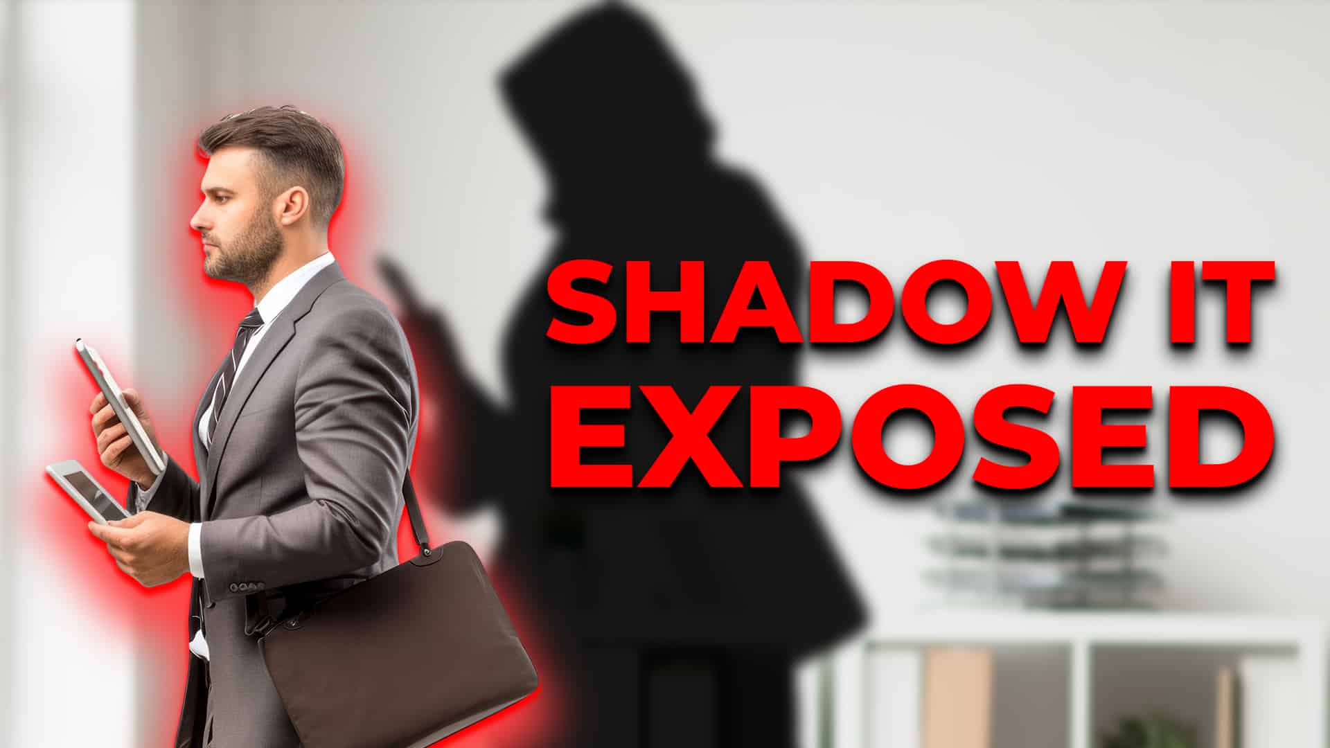Shadow IT Exposed