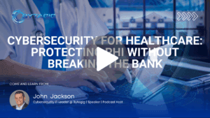 Cybersecurity for Healthcare Protecting PHI Without Breaking the Bank