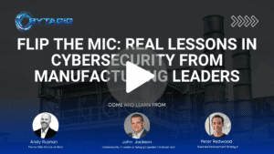 Flip the Mic Real Lessons in Cybersecurity from Manufacturing Leaders